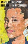 Rassismus im Rückspiegel - Angélique Beldner - 9783039260942