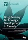 Drug Delivery Technology Development in Canada - Kishor M. Wasan - 9783039280049