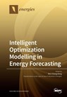 Intelligent Optimization Modelling in Energy Forecasting - Wei-Chiang Hong - 9783039283644