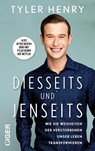 Diesseits und Jenseits - Tyler Henry - 9783039330492