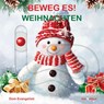 Beweg es! - Weihnachten - Dom Evangelisti - 9783039342570