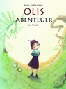 Olis Abenteuer - Anne-Gaelle Balpe - 9783039346035