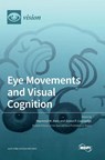 Eye Movements and Visual Cognition - Raymond M. Klein - 9783039365470