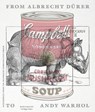 From Albrecht Durer to Andy Warhol - Arianna Quaglio ; Linda Schadler ; Patrizia Keller - 9783039421558
