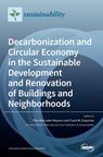 Decarbonization and Circular Economy in the Sustainable Development and Renovation of Buildings and Neighborhoods - Pilar Mercader-Moyano - 9783039434794