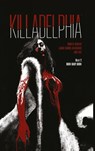 Killadelphia 2 - Jason Alexander Alexander ; Rodney Barnes ; Luis Net - 9783039630103