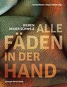 Alle Fäden in der Hand - Gerlind Martin ; Regula Zähner - 9783039690350