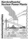 Kernkraftwerke / Nuclear Power Plants - Christina Haas ; Anne-Catherine Schröter ; Harald R. Stühlinger - 9783039690480