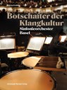 Botschafter der Klangkultur - Stiftung Sinfonieorchester Basel ; Sigfried Schibli - 9783039690596