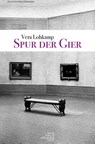 Spur der Gier - Vera Lohkamp - 9783039770311