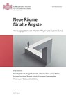 Neue Räume für alte Ängste - Martin Meyer ; Sabine Sura - 9783039800087