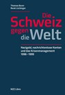 Die Schweiz gegen die Welt - Thomas Borer ; René Lüchinger - 9783039800254