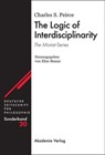 The Logic of Interdisciplinarity. 'The Monist'-Series - Charles S. Peirce - 9783050044101