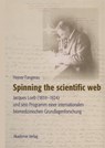 Spinning the scientific web - Heiner Fangerau - 9783050045283