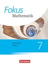 Fokus Mathematik 7. Jahrgangsstufe - Bayern - Schülerbuch - Johannes Almer ; Jürgen Zechel ; Gerd Birner ; Sabine Fischer - 9783060414987