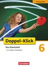 Doppel-Klick - Förderausgabe. Inklusion: für erhöhten Förderbedarf 6. Schuljahr. Arbeitsheft mit Lösungen - Dorothee Braun ; Michael Mumm ; Heidrun Stahn ; Margarete Westermeier - 9783060602780