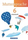Muttersprache 6. Schuljahr. Arbeitsheft. Östliche Bundesländer und Berlin - Karin Mann ; Iris Marko ; Antje Pechau ; Petra Schön - 9783060617739