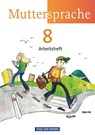 Muttersprache 8. Schuljahr. Arbeitsheft Östliche Bundesländer und Berlin - Brita Kaiser-Deutrich ; Iris Marko ; Antje Pechau ; Petra Schön - 9783060617760