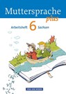 Muttersprache plus 6. Schuljahr. Arbeitsheft Sachsen - Karin Mann ; Iris Marko ; Antje Pechau ; Petra Schön - 9783060627523