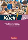 Klick! Arbeitslehre, Wirtschaft. Betriebspraktikum - Christine Fink - 9783060641314