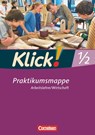 Klick! Arbeitslehre, Wirtschaft. Betriebspraktikum - Christine Fink - 9783060641314