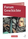 Forum Geschichte 12. Jahrgangsstufe - Oberstufe Gymnasium Bayern - Neue Ausgabe ab 2025 - Schulbuch - Daniela Andre ; Florian Windl ; Gritt Schwarz ; Stephanie Reger-Freimanner - 9783060662340