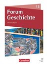 Forum Geschichte 13. Jahrgangsstufe - Oberstufe Gymnasium Bayern - Neue Ausgabe ab 2023 - Schulbuch mit digitalen Medien - Daniela Andre ; Jonas Schmid ; Laura Odila Schröder ; Gritt Schwarz - 9783060662395