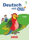 Deutsch mit Olli Erstlesen. 1. Schuljahr - Fibel - Silke Bergmann ; Diana Christ ; Sabine Pfitzner-Kierzek ; Kati Steinecke - 9783060846368