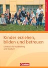 Kinder erziehen, bilden und betreuen: Lehrbuch für Ausbildung und Studium - Karin Beher ; Sabine Herm ; Sabine Hirler ; Norbert Hocke - 9783064506947