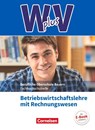 W PLUS V - BWR - FOS/BOS Bayern Jahrgangsstufe 11/12 - Betriebswirtschaftslehre mit Rechnungswesen - Sahra-Jenan Abas ; Kai Franke ; Marcel Lange ; Michael Rottmeier - 9783064512146