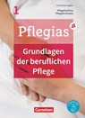 Pflegias - Generalistische Pflegeausbildung: Band 1 - Grundlagen der beruflichen Pflege - Thomas Altmeppen ; Anette Peters ; Maria Pohl-Neidhöfer ; Lars Pongrac - 9783064512238