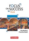 Focus on Success PLUS B1/B2: 11./12. Jg. - Vocabulary Practice Book -  - 9783064513037