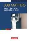 Job Matters A2 - Sanitär- und Klimatechnik. Arbeitsheft - Wolfram Lepka ; Peter Oldham ; Ingrid Preedy ; Kenneth Thomson - 9783064513334