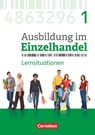 Ausbildung im Einzelhandel 1. Ausbildungsjahr - Allgemeine Ausgabe - Arbeitsbuch mit Lernsituationen - Christian Fritz ; Markus Hillebrand ; Antje Kost ; Klaus Otte - 9783064513624