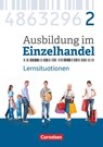 Ausbildung im Einzelhandel 2. Ausbildungsjahr - Allgemeine Ausgabe - Arbeitsbuch mit Lernsituationen - Christian Fritz ; Markus Hillebrand ; Antje Kost ; Klaus Otte - 9783064513631