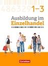 Ausbildung im Einzelhandel - Gesamtband Einzelhandelskaufleute - Zu allen Ausgaben - Fachkunde mit Webcode - Christian Fritz ; Antje Kost ; Klaus Otte ; Michael Piek - 9783064513723