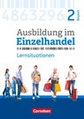 Ausbildung im Einzelhandel 2. Ausbildungsjahr - Bayern - Arbeitsbuch mit Lernsituationen - Christian Fritz ; Markus Hillebrand ; Antje Kost ; Klaus Otte - 9783064515604