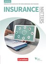Matters Wirtschaft - Insurance Matters 3rd edition - B1-Mitte B2 - Schülerbuch - Imke Deking ; Willi Fensel ; Marion Grussendorf ; Sandra Haberkorn - 9783064516496