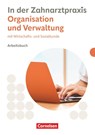 Zahnmedizinische Fachangestellte. Organisation & Verwaltung - Arbeitsbuch mit Lösungen - Susanne Weiß ; Albert Mergelsberg - 9783064523944