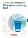 Zahnmedizinische Fachangestellte 1./2. Ausbildungsjahr. Prüfungsvorbereitung Teil 1 - Prüfungsmaterialien - Bernhard Alfter ; Waltraud Hollstein ; Susanne Weiß ; Albert Mergelsberg - 9783064523968