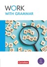 Work with English A2-B1+. Work with Grammar - Arbeitsbuch zur Wiederholung grammatischer Grundstrukturen - Paul Maloney ; Peadar Curran ; Kieran Breen - 9783064525146