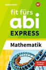 Fit fürs Abi EXPRESS. Mathematik - Markus Porzelt ; Sophie Buddenhagen - 9783070030368