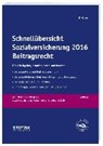 Schnellübersicht Sozialversicherung 2016 Beitragsrecht -  - 9783083145042