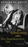 Die Somnambule oder Des Staatskanzlers Tod - Günter Bruyn - 9783100024213