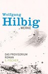 Werke, Band 6: Das Provisorium - Wolfgang Hilbig - 9783100338464