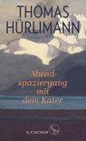 Abendspaziergang mit dem Kater - Thomas Hürlimann - 9783103970401