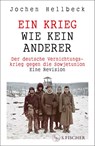 Ein Krieg wie kein anderer - Jochen Hellbeck - 9783103970500