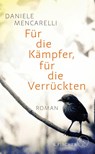 Für die Kämpfer, für die Verrückten - Daniele Mencarelli - 9783103970951