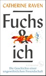 Fuchs und ich - Catherine Raven - 9783103970968