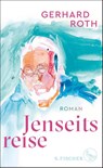Jenseitsreise - Gerhard Roth - 9783103971125